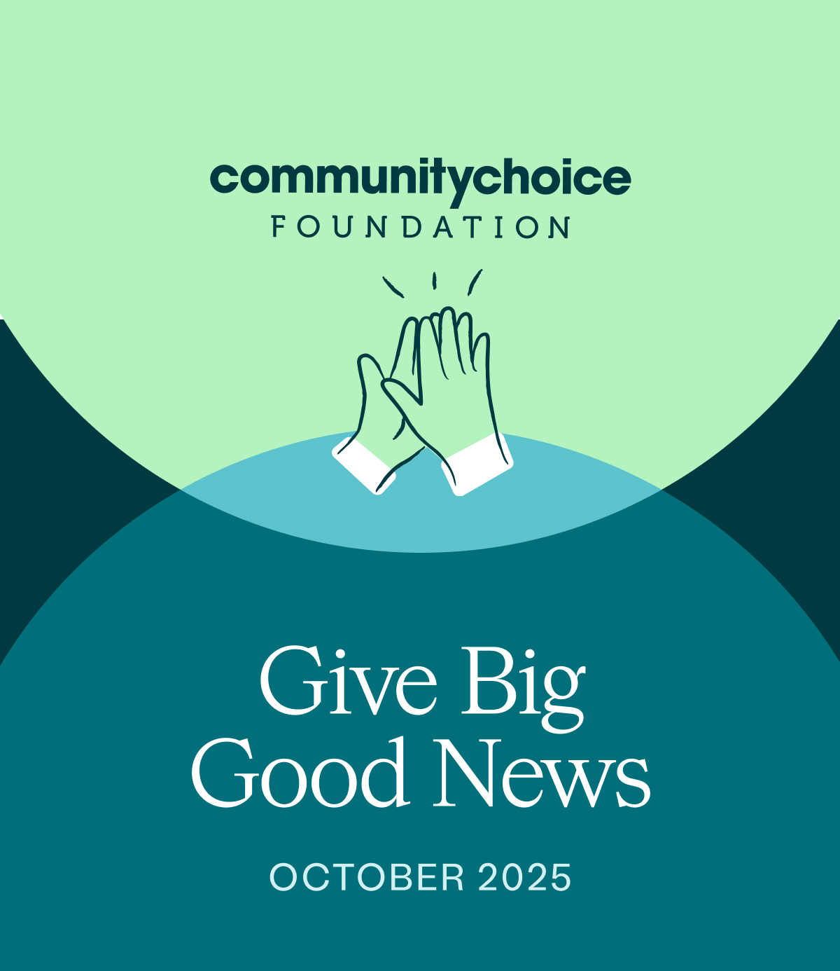 Community Choice Foundation | Give Big Good News | October 2025
